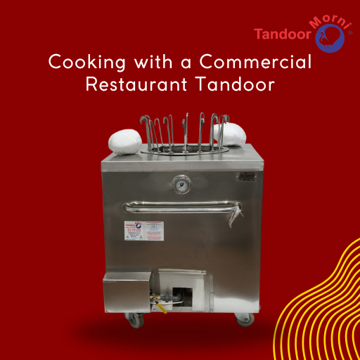 Cooking with a Commercial Restaurant Tandoor Blog Post